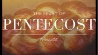 The Feast (Divine Appointment) of Shavuot/Pentecost 2022 (5782)