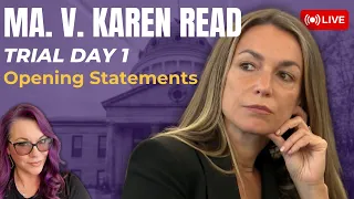 LIVE TRIAL | MA. v Karen Read Trial Day 1 Opening Statements | The Defense has a lot to say.