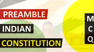 Preamble Of The Indian Constitution | संविधान के प्रस्तावना | Indian Polity | Polity MCQs |