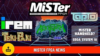 MiSTerFPGA News - Handheld MiSTer Pricing, System 18, TapTo & More