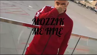 Mozzik - Me hile (official) Hd