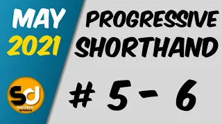 # 5 - 6 | 100 wpm | Progressive Shorthand | May 2021