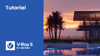 V-Ray 5 for 3ds Max — Exterior lighting techniques to enhance your scene.