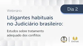 Webinário: Litigantes Habituais no Judiciário brasileiro 2