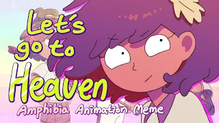 Let's go to Heaven | Amphibia Animation Meme