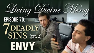 7 Deadly Sins (part 2: Envy) - Living Divine Mercy TV Show (EWTN) Ep. 70