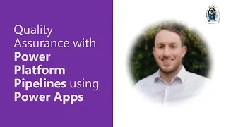 Quality Assurance with Power Platform Pipelines using Power Apps