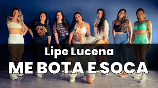 Me bota e soca - Lipe Lucena COREOGRAFIA Pabinho