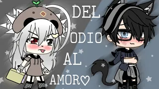 Del Odio Al Amor [Cap 1] Gacha Life♡