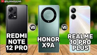 Redmi Note 12 Pro vs Honor X9A vs Realme 10 Pro Plus || Comparison Video || Price, Specs & Review