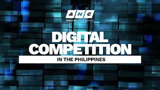 Digital Competition in the Philippines | ANC