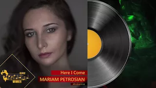 Here I Come – Mariam Petrosian (Co-winner of Serj Tankian's 7 Notes music challenge)