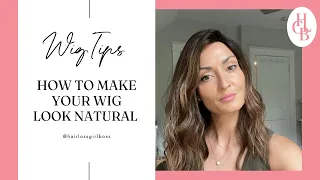 How To Make Your Wig Look Natural