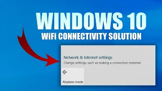 Windows 10 WiFi Error "Change settings such as making connection metered"