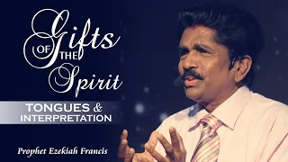 Gifts of the Spirit : Tongues, Interpretation | Prophet Ezekiah Francis