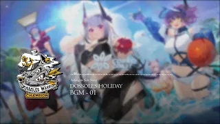 [Arknights] Dossoles Holiday - BGM 01