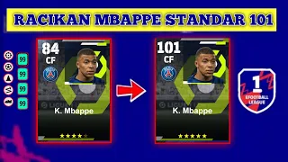 RACIKAN MBAPPE STANDAR RATING 101 EFOOTBALL MOBILE 2024 || AWAS SALAH RACIK ‼️