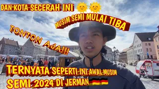 TERNYATA SEPERTI INI SUASANA AWAL MUSIM SEMI DI JERMAN 🇩🇪