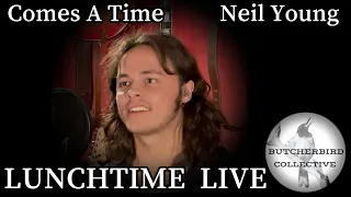 Comes A Time | Neil Young | Cover (featuring Ned Baulderstone)