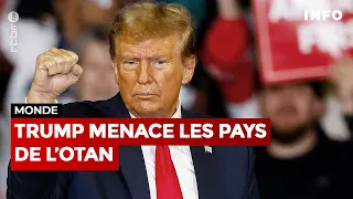 Donald Trump menace les pays de l'Otan - RTBF Info