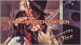 Magnificent Seven . Orchestra Folk