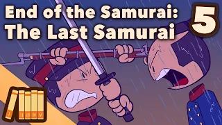 End of the Samurai - The Last Samurai - Extra History - Part 5