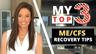 Chronic Fatigue Syndrome RECOVERY - The Top 3 Things that Got Me Well