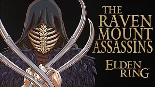 Elden Ring Lore - The Ravenmount Assassins