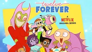 Twelve Forever Release Date! Cartoon Network's Former Series on Netflix