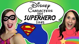 Disney Characters say Superhero Quotes ft. Adorkable Rachel - Madi2theMax