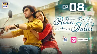 Burns Road Kay Romeo Juliet | EP 8 (Eng Sub) | Iqra Aziz | Hamza Sohail | 4 March 2024  ARY Digital