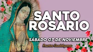 🌹SANTO ROSARIO DE HOY SÁBADO 07 DE NOVIEMBRE DEL 2020🌷|Rosario Guadalupano|Yo Amo❤️Mi Fe Católica✞