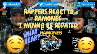 Rappers React To Ramones "I Wanna Be Sedated"!!!