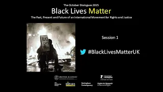 October Dialogues 2015, Session 1: Global Protest and #BlackLivesMatter as an International Movement