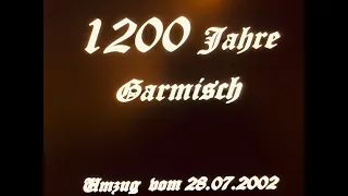 1200 Jahre Garmisch Umzug Videoimpressionen 28. Juli 2002 GAPA-TV Video