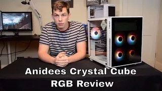 ANIDEES CRYSTAL CUBE RGB REVIEW AND BUILD