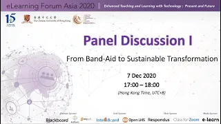 Panel Discussion I - From Band-Aid to Sustainable Transformation​ | eLearning Forum Asia 2020