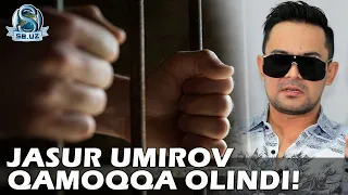 Жасур Умиров қамоққа олинди! | Jasur Umirov qamoqqa olindi!