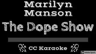 Marilyn Manson • The Dope Show (CC) [Karaoke Instrumental Lyrics]