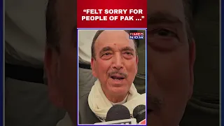 Ghulam Nabi Azad On Unrest In PoK Says 'Felt Sorry For People Of Pak, As   ' #shorts