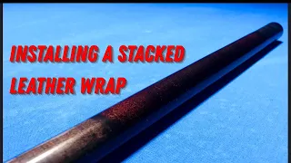 Installing a Stacked Leather Wrap