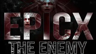 EPICX - The Enemy (Original Mix)