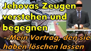 Jehovas Zeugen haben dieses Video sperren lassen! "Jehovas Zeugen verstehen und begegnen"