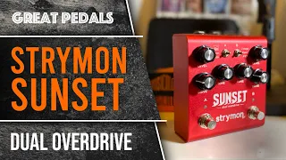 Strymon Sunset. Every Overdrive sound you could ever really need?