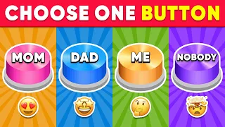 Choose One Button! MOM, DAD, ME or NOBODY Edition 🔴🔵🟡🟣