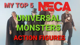 neca universal monsters my top 5 @Returnoftherocketman