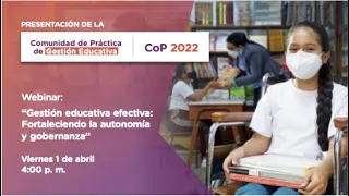 Webinar Gestión educativa efectiva: Fortaleciendo la autonomía y gobernanza - Comunidad de Práctica