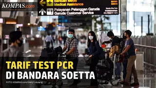 Tarif Lengkap Test PCR dan Rapid Test Antigen di Bandara Soetta, Paling Mahal Rp 1,38 Juta