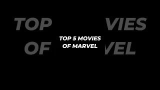 Top 5 Movies Of Marvel | #marvel #mcu #shorts