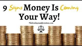 9 Signs Money Is Coming Your Way! (How Close Is Abundance?)